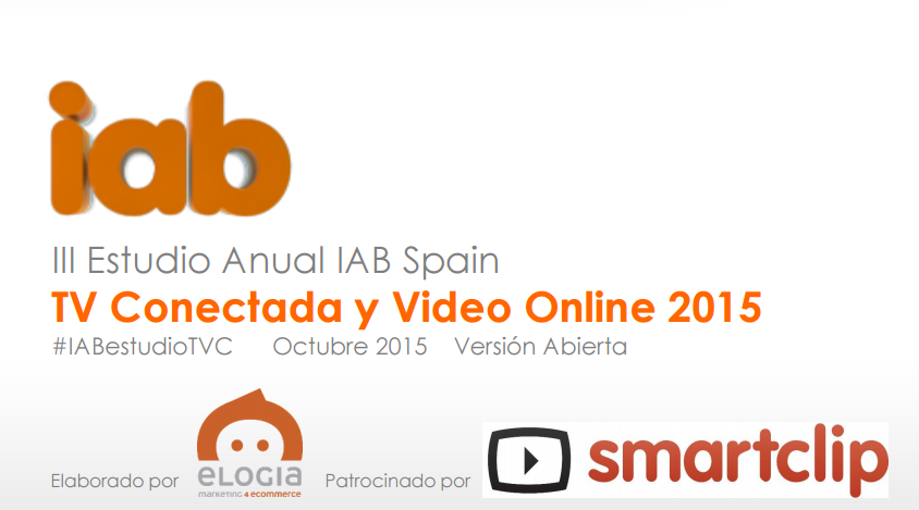 Elogia e IAB Spain presentan el III Estudio Anual de TV Conectada y Vídeo Online