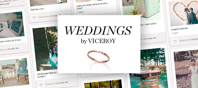 ‘Weddings by Viceroy’: Bodas, bloggers y Pinterest