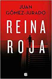 Libro más vendido en Amazon en 2018: Reina Roja, de Juan Gómez-Jurado.