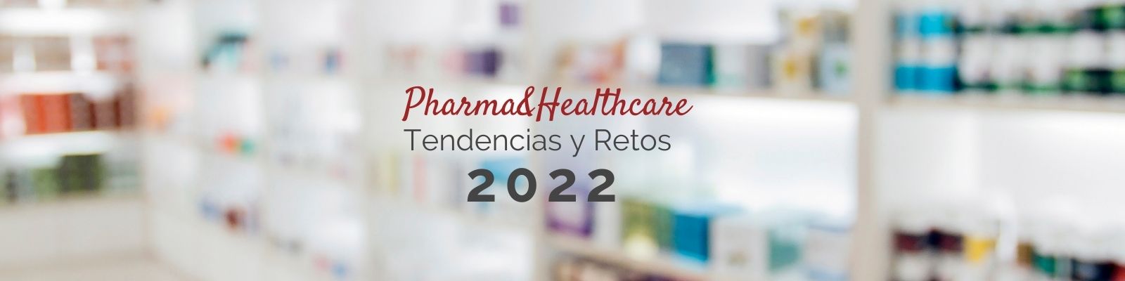 2022 y el Pharma 4.0: Retos y Tendencias del sector para un nuevo año