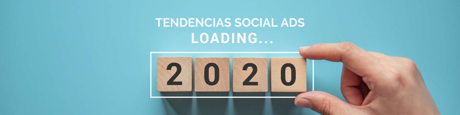 🔮 ¿Cuáles serán las tendencias en Social Ads para el próximo año?