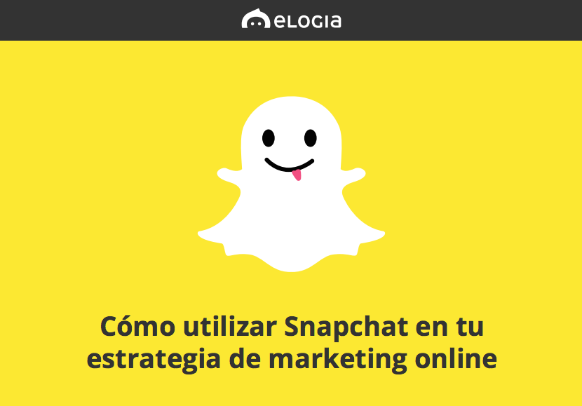 Cómo utilizar Snapchat en tu estrategia de marketing