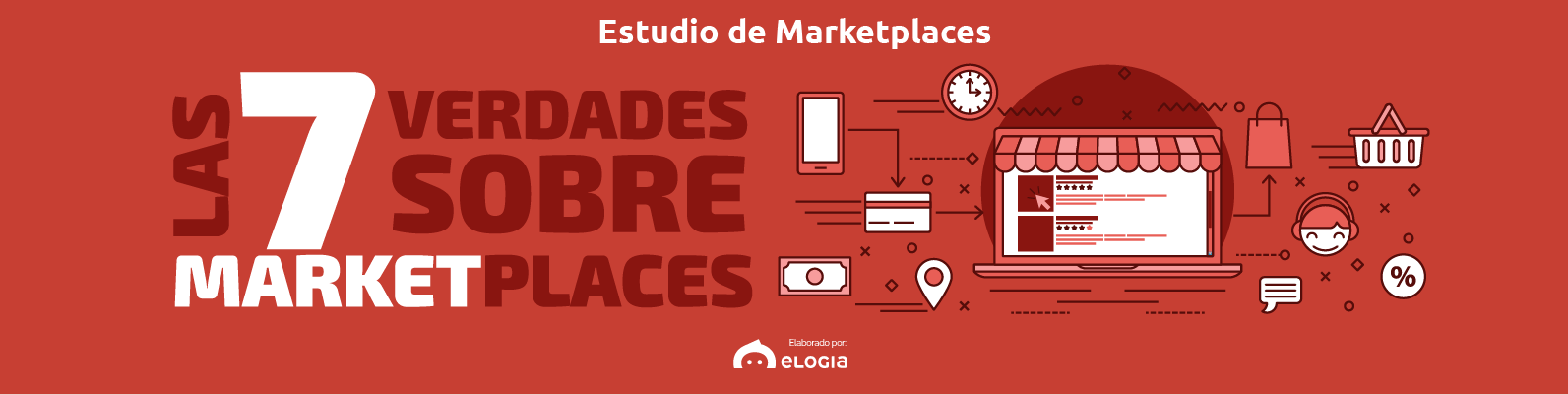 I Estudio Marketplaces : Las 7 verdades sobre los Marketplaces