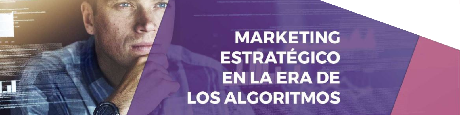 “Marketing Estratégico en la era de los algoritmos”: un evento al que no puedes faltar